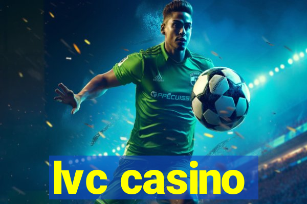 lvc casino